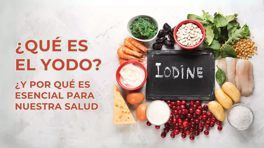 ¿Qué es el yodo y por qué es esencial para nuestra salud?